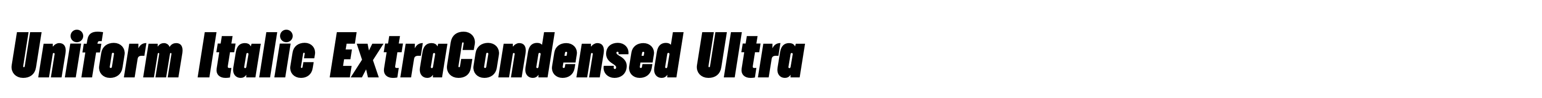 Uniform Italic ExtraCondensed Ultra